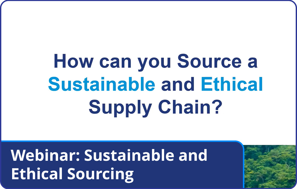 Sustainable and Ethical Sourcing Webinar